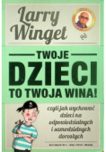 Twoje dzieci to twoja wina