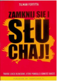Zamknij się i słuchaj