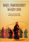 Święci franciszkańscy na każdy dzień
