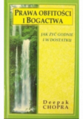 Prawa obfitości i bogactwa Jak żyć godnie i w dostatku