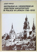 Restauracja i konserwacja zabytków architektury w Polsce w latach 1795 - 1918