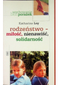Rodzeństwo miłość nienawiść solidarność