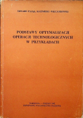 Podstawy optymalizacji operacji technologicznych w przykładach