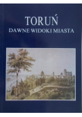 Toruń dawne widoki miasta
