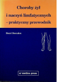 Choroby żył i naczyń limfatycznych - praktyczny przewodnik