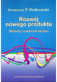 Rozwój nowego produktu Metody i uwarunkowania