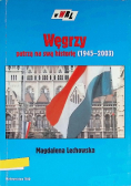 Węgrzy patrzą na swą historię 1945 do 2003