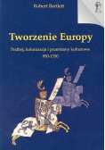 Tworzenie Europy