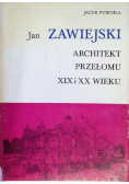 Jan Zawiejski Architekt przełomu XIX i XX wieku