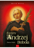 Święty Andrzej Bobola Patron Polski