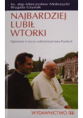 Najbardziej lubił wtorki