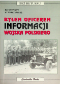 Byłem oficerem Informacji Wojska Polskiego