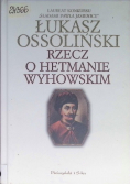 Rzecz o hetmanie Wyhowskim