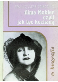 Alma Mahler czyli jak być kochaną