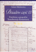 Dziadów Część III Podobizny autografów / Transliteracje Komentarze