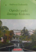 Ogrody i parki w dawnym Krakowie