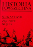 Historia powszechna Wiek XVI -  XVII