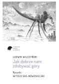 Jak dobrze nam zdobywać góry