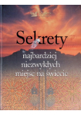 Sekrety najbardziej niezwykłych miejsc na świecie