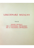 Lekcjonarz mszalny Tom III Okres zwykły od 1 do 11 tygodnia zwykłego