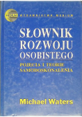 Słownik rozwoju osobistego Pojęcia i teorie