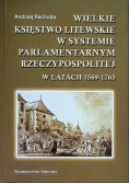 Wielkie księstwo litewskie w systemie parlamentarnym Rzeczypospolitej w latach 1569 - 1763