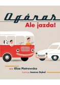 Ogóras Ale jazda