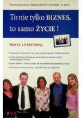 To nie tylko biznes to samo życie