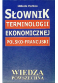 Słownik terminologii ekonomicznej polsko - francuski