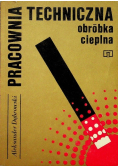 Pracownia techniczna Obróbka cieplna