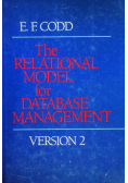 The Relational Model for Database Management