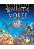 Odkrywanie świata. Morze. Cudowny świat