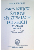 Zarys dziejów żydów na ziemiach polskich w latach 1880 - 1918
