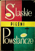 Śląskie pieśni powstańcze
