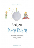 Żyć jak Mały Książę