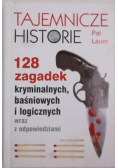 Tajemnicze historie 128 zagadek kryminalnych, baśniowych i logicznych wraz z odpowiedziami