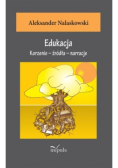 Edukacja. Korzenie - źródła - narracje