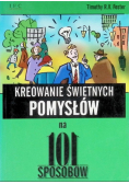 Kreowanie świetnych pomysłów na 101 sposobów