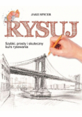 Rysuj. Szybki, prosty i skuteczny kurs rysowania