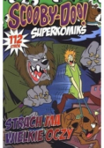 Scoooby Doo Strach ma wielkie oczy