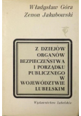 Z dziejów organów bezpieczeństwa i porządku publicznego w województwie lubelskim