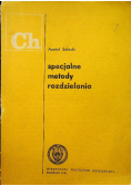 Specjalne metody rozdzielania