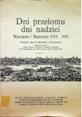 Dni przełomu dni nadziei Warszawa Mazowsze 1918 - 1919
