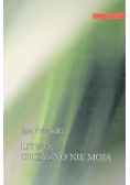 Litwo, Ojczyzno nie moja