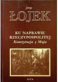 Ku naprawie Rzeczypospolitej Konstytucja 3 Maja