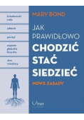 Jak prawidłowo chodzić stać siedzieć
