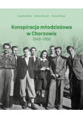Konspiracja młodzieżowa w Chorzowie 1948-1956