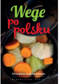 Wege po polsku. 130 przepisów z polskich produktów