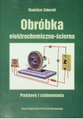 Obróbka elektrochemiczno - ścierna