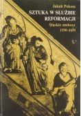 Sztuka w służbie reformacji  Śląskie ambony 1550-1650